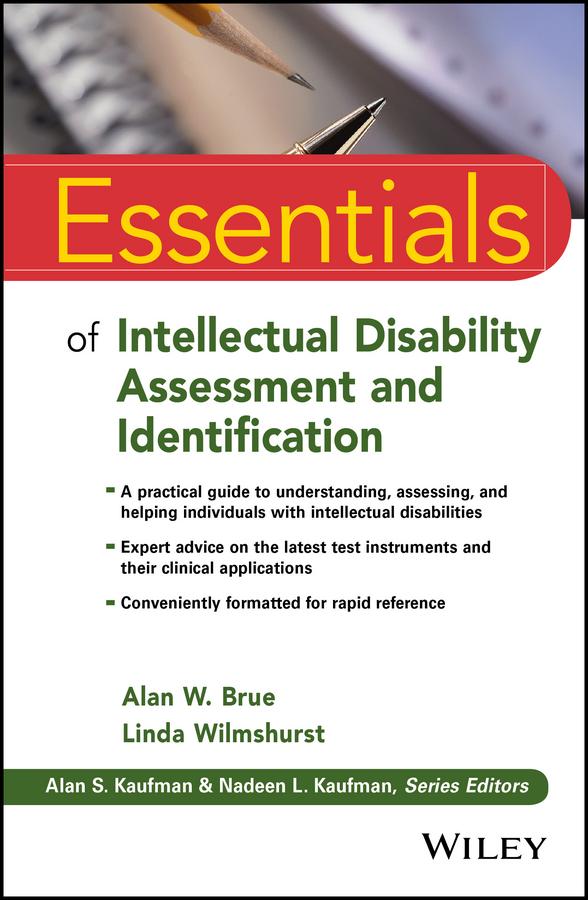 Essentials of Intellectual Disability Assessment and Identification by Alan S. Kaufman, Alan W. Brue, Linda Wilmshurst, Nadeen L. Kaufman
