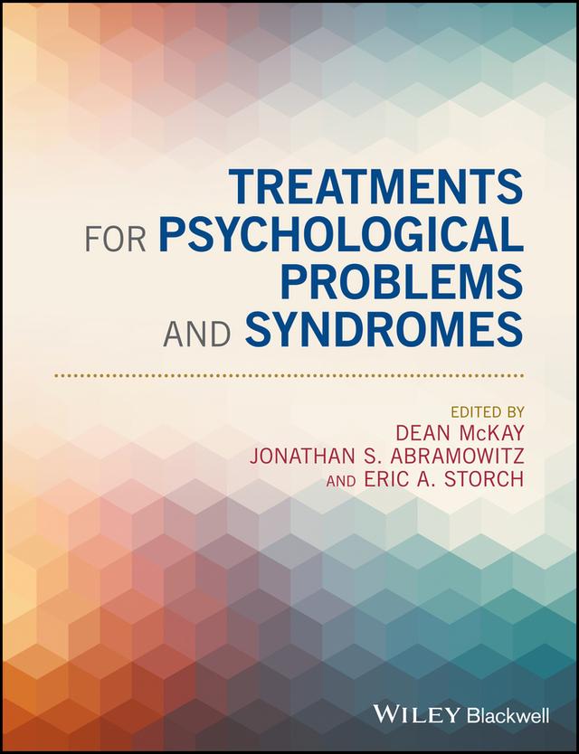 Treatments for Psychological Problems and Syndromes by Dean McKay, Eric A. Storch, Jonathan S. Abramowitz