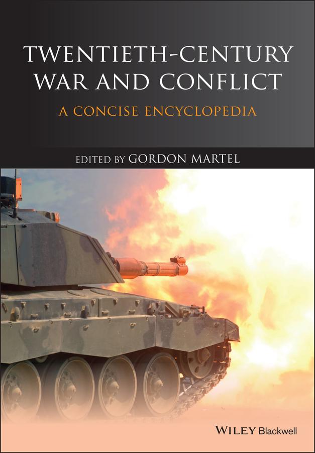 Twentieth-Century War and Conflict by Gordon Martel