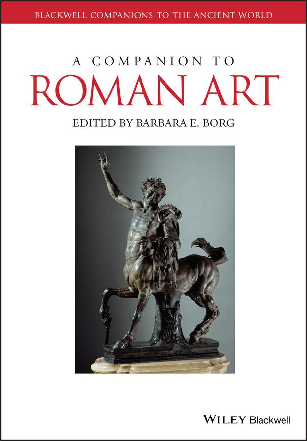 A Companion to Roman Art by Barbara E. Borg