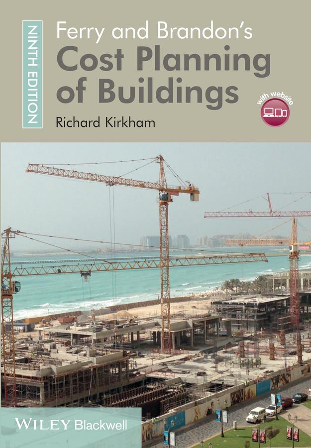 Ferry and Brandon's Cost Planning of Buildings by Richard Kirkham