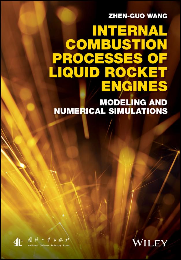 Internal Combustion Processes of Liquid Rocket Engines by Zhen-Guo Wang