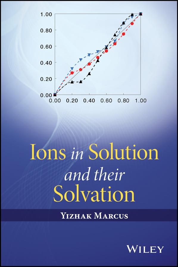 Ions in Solution and their Solvation by Yizhak Marcus