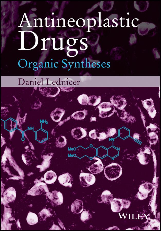 Antineoplastic Drugs by Daniel Lednicer