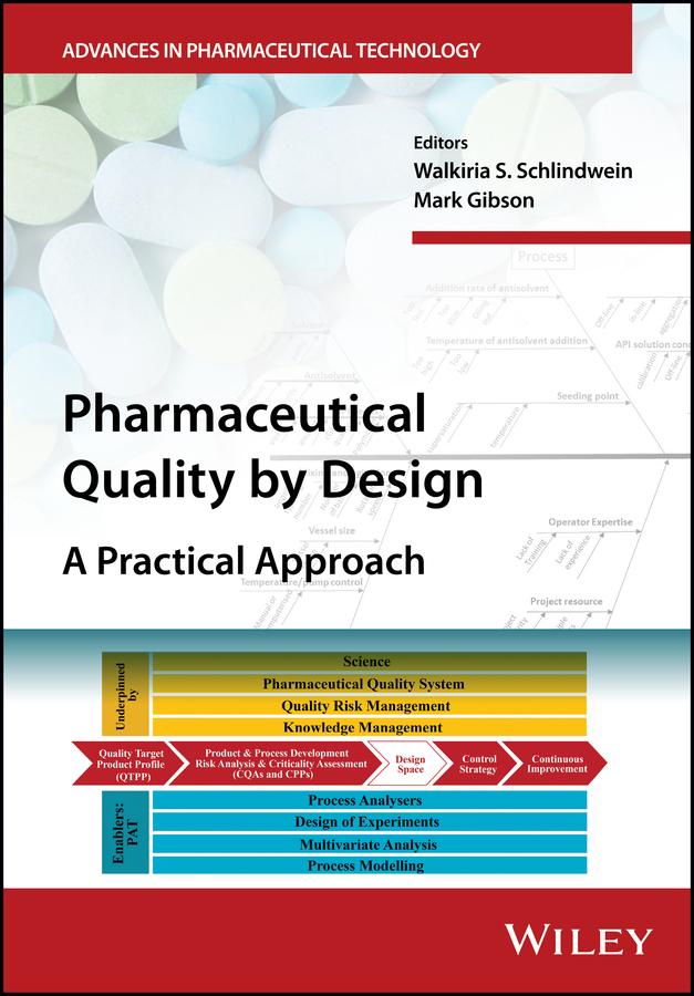 Pharmaceutical Quality by Design by Mark Gibson, Walkiria S. Schlindwein