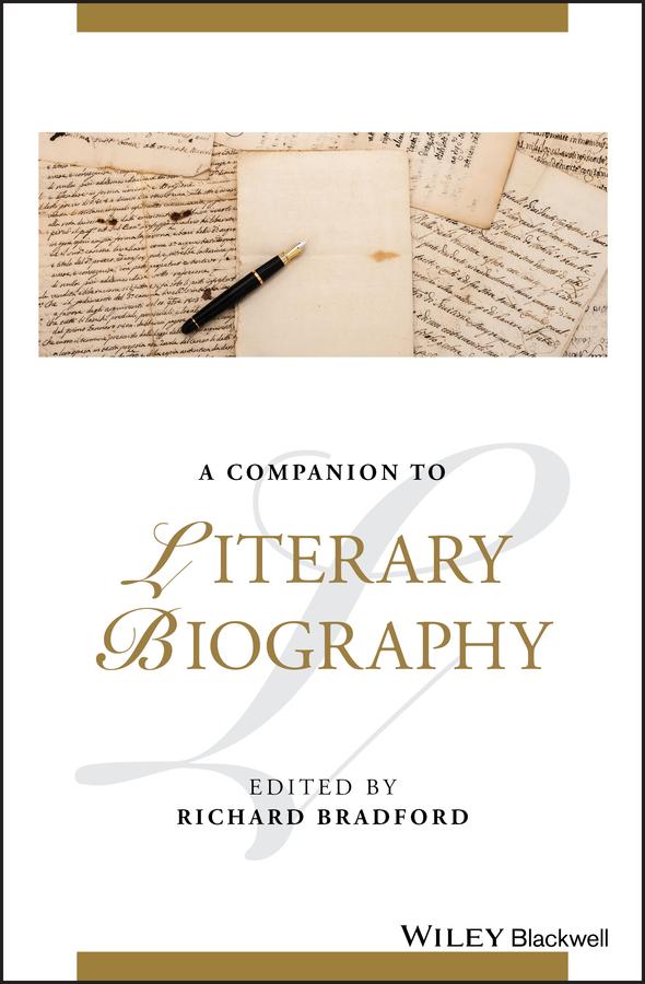 A Companion to Literary Biography by Richard Bradford
