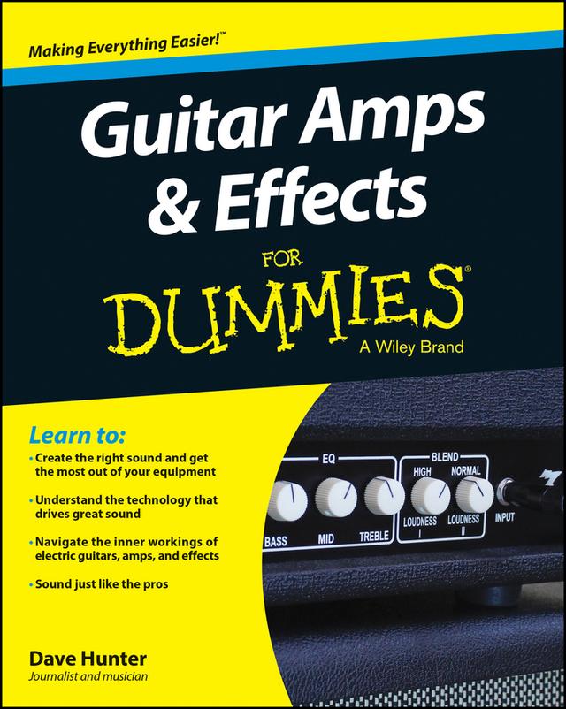 Guitar Amps & Effects For Dummies by Dave Hunter