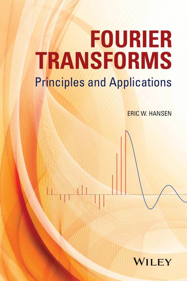 Fourier Transforms by Eric W. Hansen