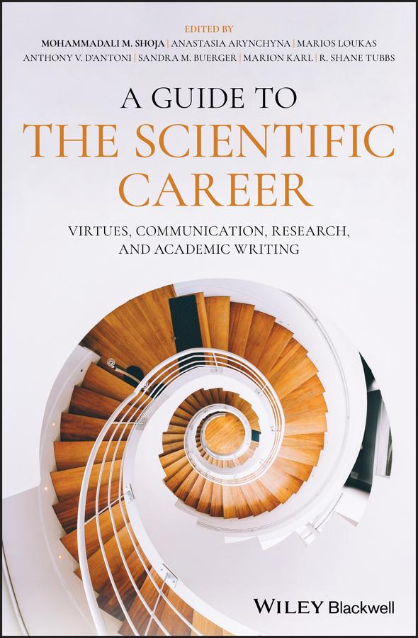 A Guide to the Scientific Career by Anastasia Arynchyna, Anthony V. D'Antoni, Marion Karl, Marios Loukas, Mohammadali M. Shoja, R. Shane Tubbs, Sandra M. Buerger