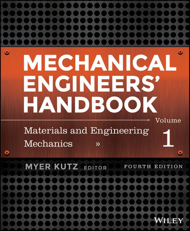 Mechanical Engineers' Handbook, Volume 1 by Myer Kutz