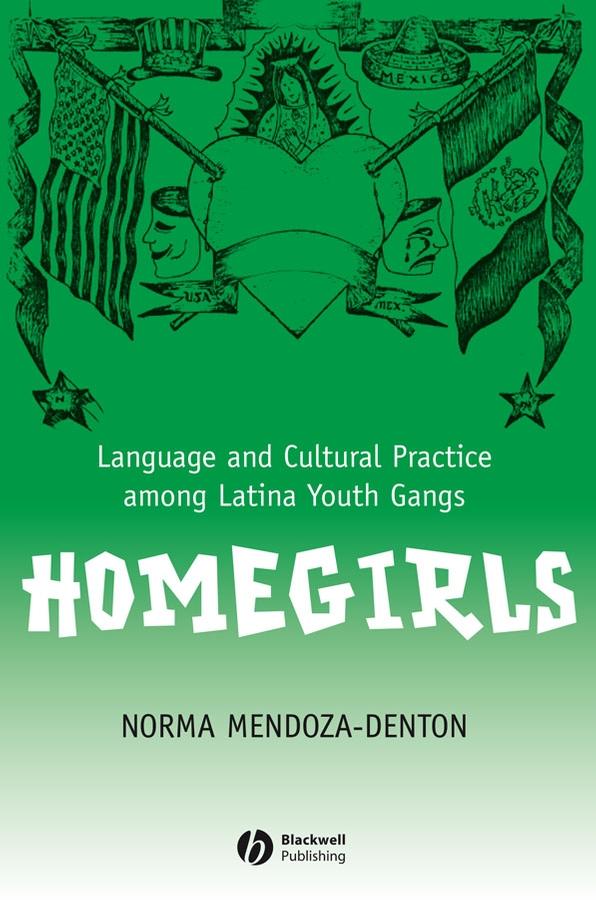 Homegirls by Norma Mendoza-Denton