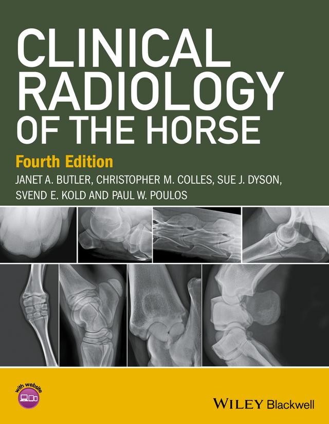Clinical Radiology of the Horse by Christopher M. Colles, Janet A. Butler, Paul W. Poulos, Sue J. Dyson, Svend E. Kold