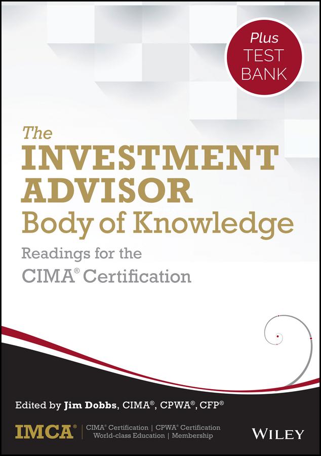 The Investment Advisor Body of Knowledge + Test Bank by IMCA