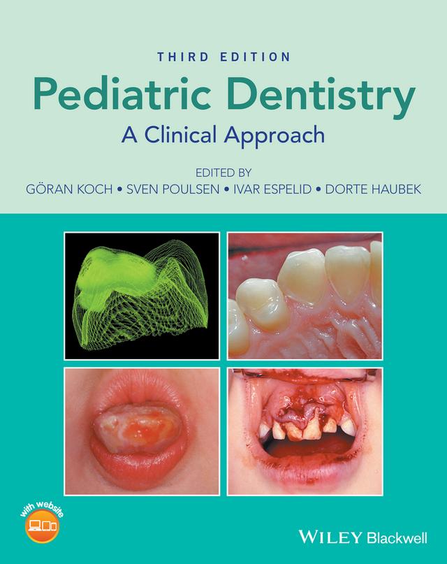 Pediatric Dentistry by Dorte Haubek, Goran Koch, Ivar Espelid, Sven Poulsen