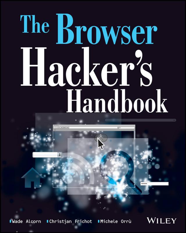 The Browser Hacker's Handbook by Christian Frichot, Michele Orru, Wade Alcorn