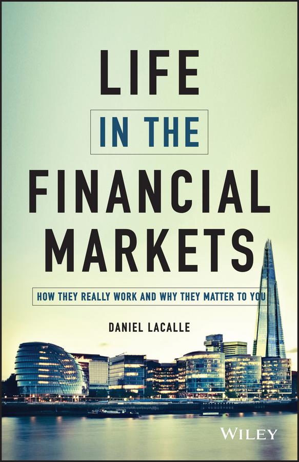 Life in the Financial Markets by Daniel Lacalle