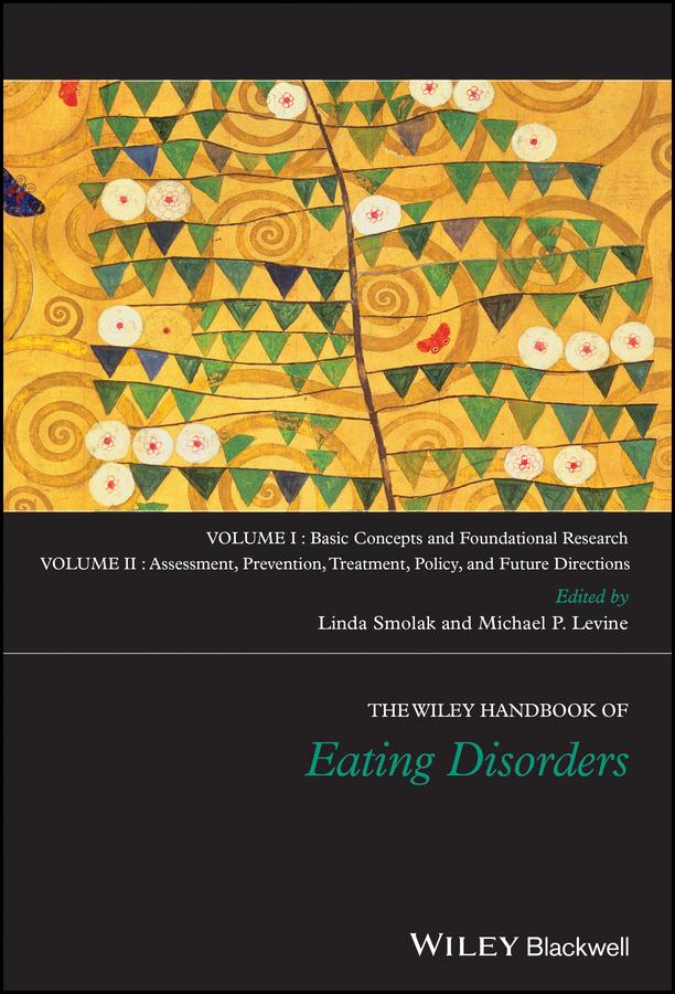 The Wiley Handbook of Eating Disorders by Linda Smolak, Michael P. Levine