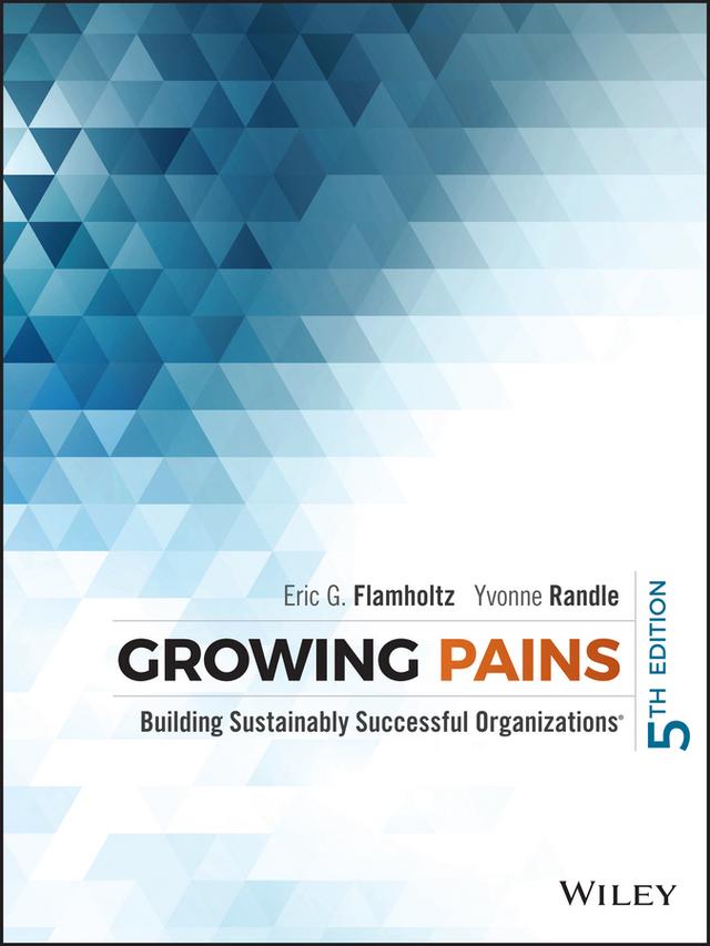 Growing Pains by Eric G. Flamholtz, Yvonne Randle