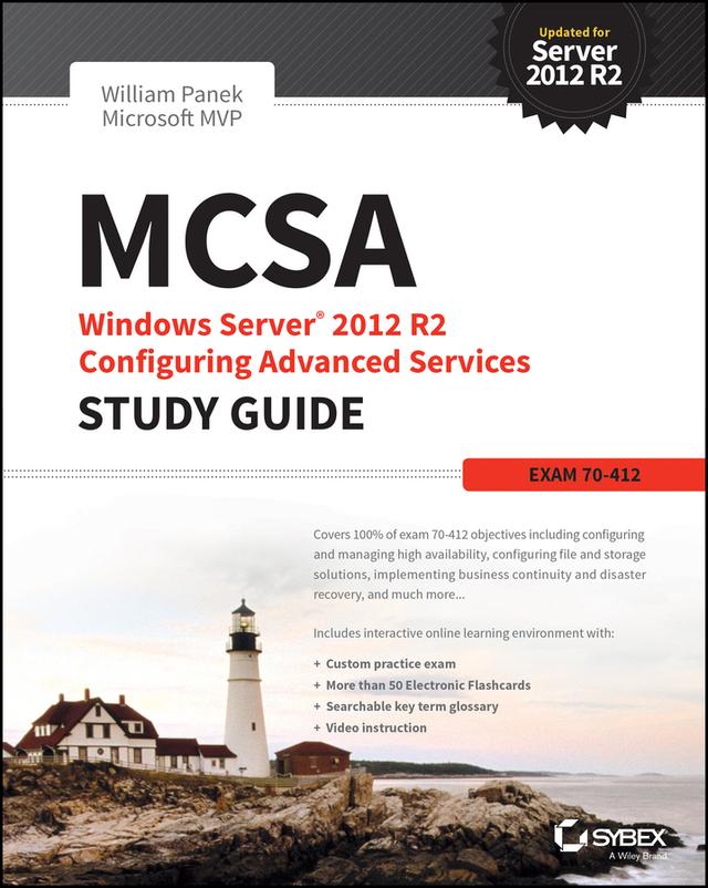 MCSA Windows Server 2012 R2 Configuring Advanced Services Study Guide by William Panek