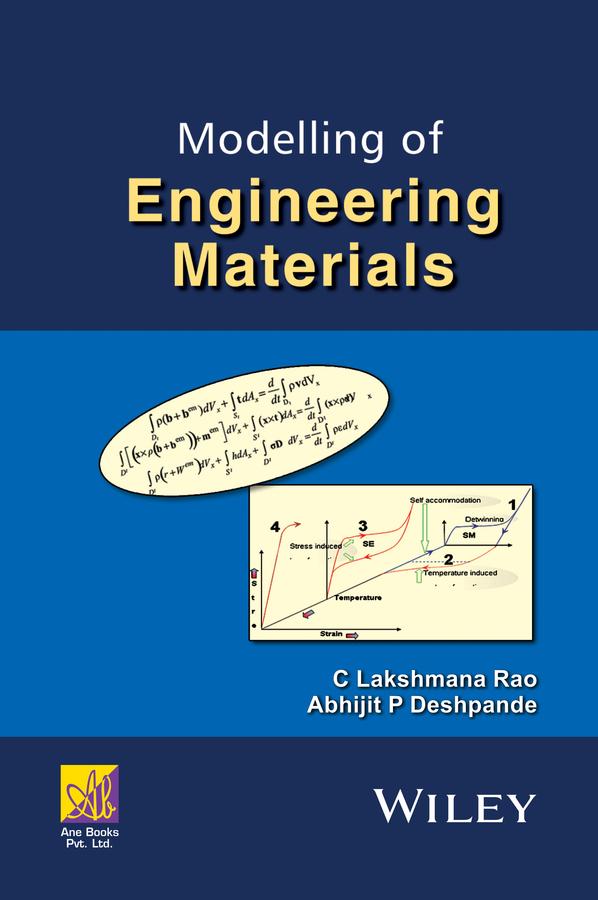 Modelling of Engineering Materials by Abhijit P. Deshpande, C. Lakshmana Rao