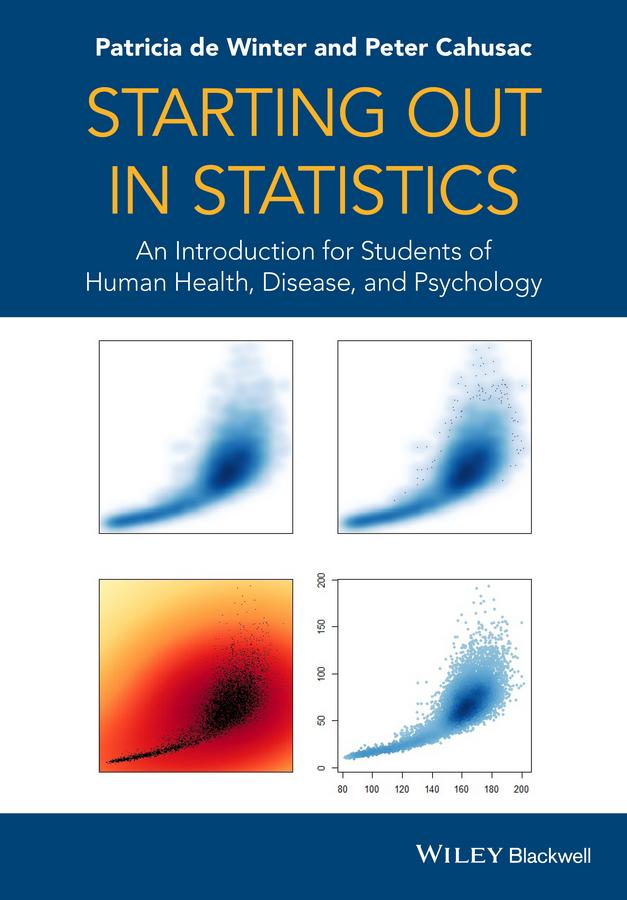 Starting out in Statistics by Patricia de Winter, Peter M. B. Cahusac