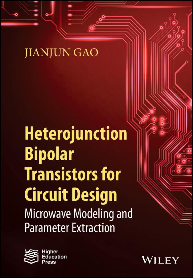 Heterojunction Bipolar Transistors for Circuit Design by Jianjun Gao