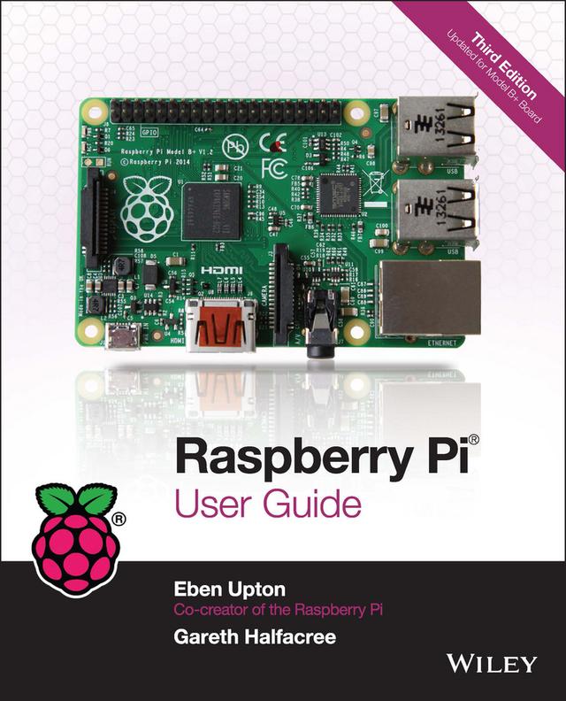 Raspberry Pi User Guide by Eben Upton, Gareth Halfacree