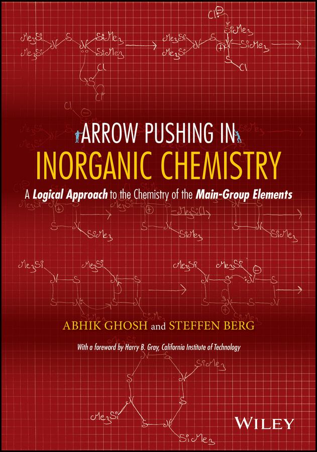 Arrow Pushing in Inorganic Chemistry by Abhik Ghosh, Steffen Berg