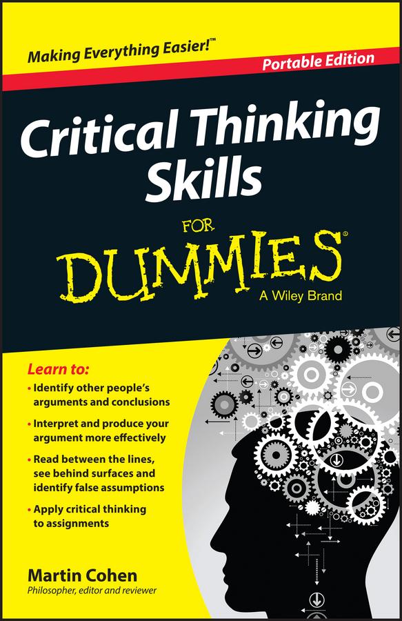 Critical Thinking Skills For Dummies by Martin Cohen