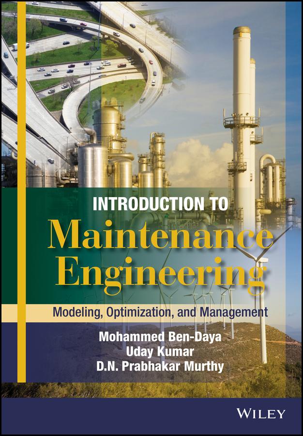 Introduction to Maintenance Engineering by D. N. Prabhakar Murthy, Mohamed Ben-Daya, Uday Kumar