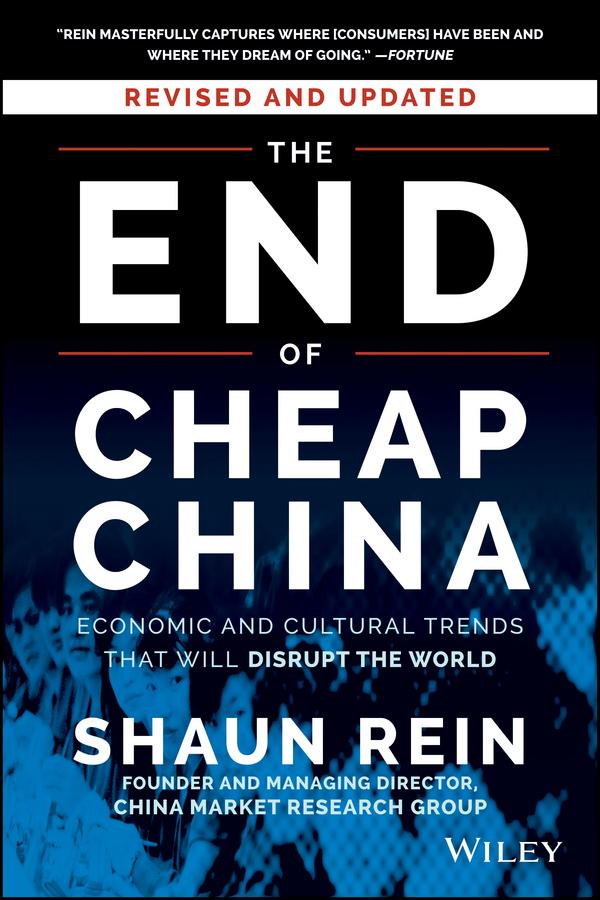 The End of Cheap China, Revised and Updated by Shaun Rein