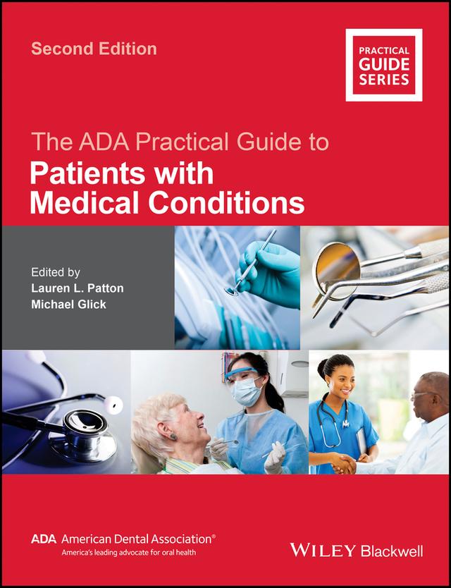 The ADA Practical Guide to Patients with Medical Conditions by Lauren L. Patton, Michael Glick