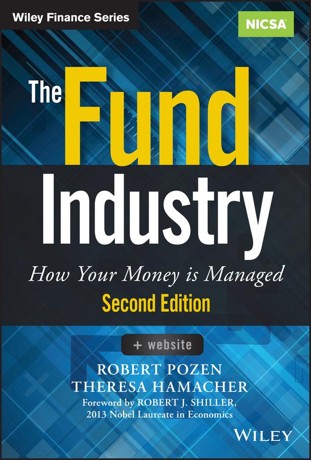 The Fund Industry by Robert Pozen, Theresa Hamacher