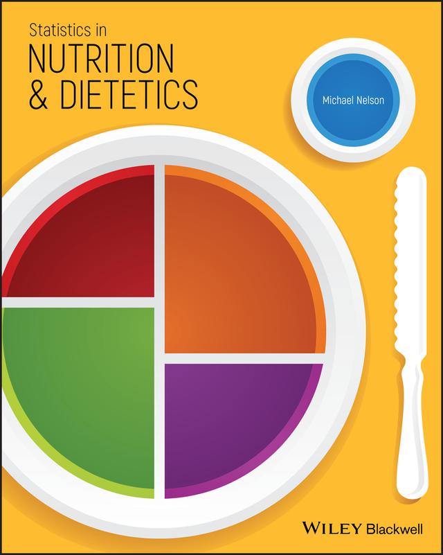 Statistics in Nutrition and Dietetics by Michael Nelson