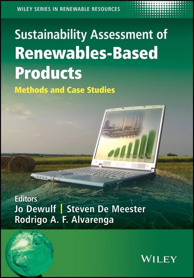 Sustainability Assessment of Renewables-Based Products by Jo Dewulf, Rodrigo A. F. Alvarenga, Steven De Meester