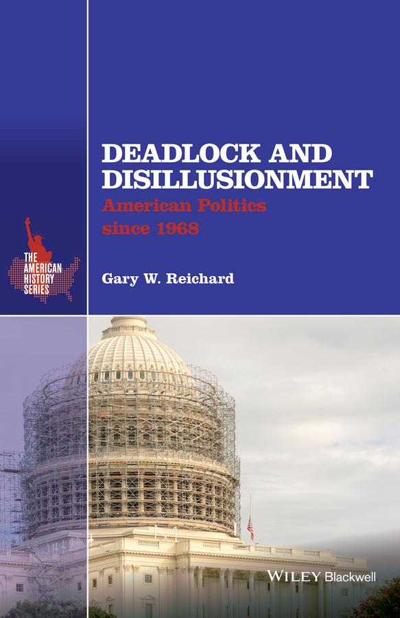 Deadlock and Disillusionment by Gary W. Reichard