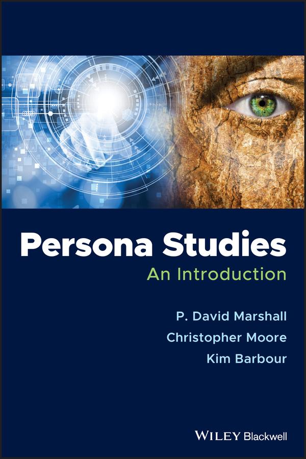 Persona Studies by Christopher Moore, Kim Barbour, P. David Marshall