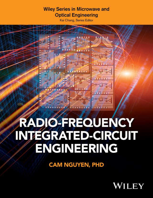 Radio-Frequency Integrated-Circuit Engineering by Cam Nguyen