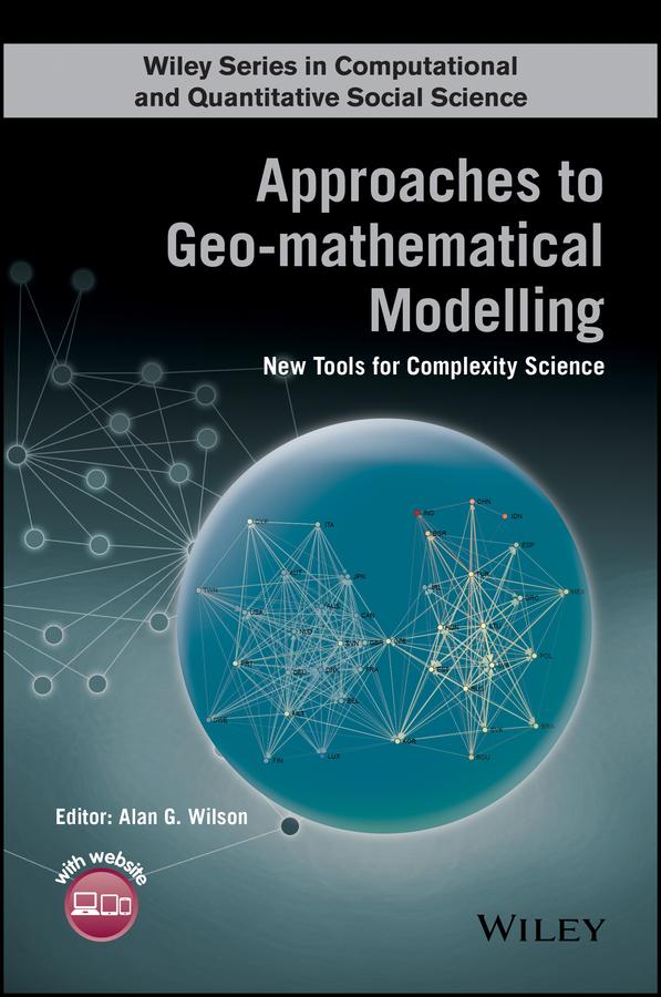 Approaches to Geo-mathematical Modelling by Alan G. Wilson