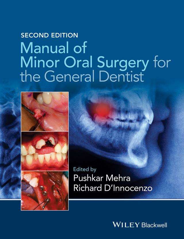 Manual of Minor Oral Surgery for the General Dentist by Pushkar Mehra, Richard D'Innocenzo