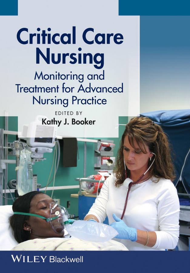 Critical Care Nursing by Kathy J. Booker