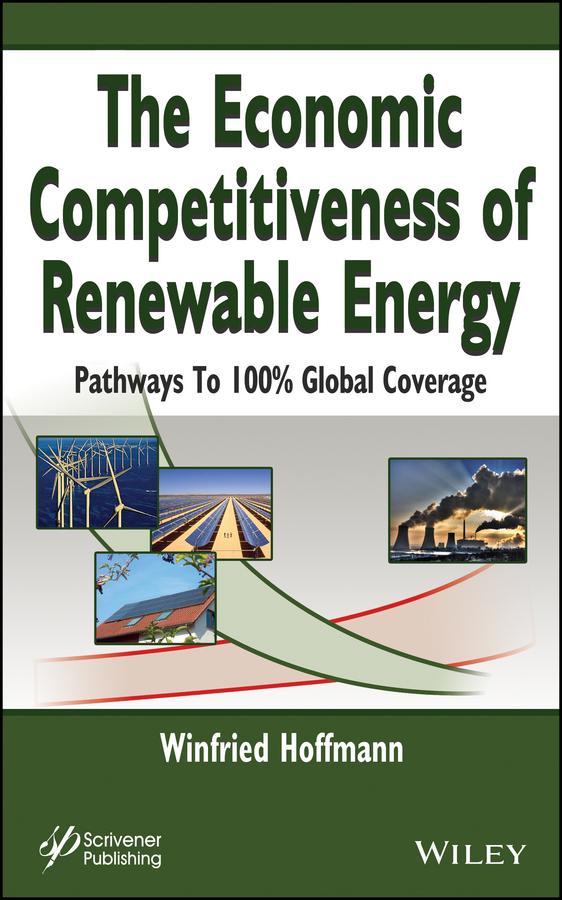 The Economic Competitiveness of Renewable Energy by Winfried Hoffmann