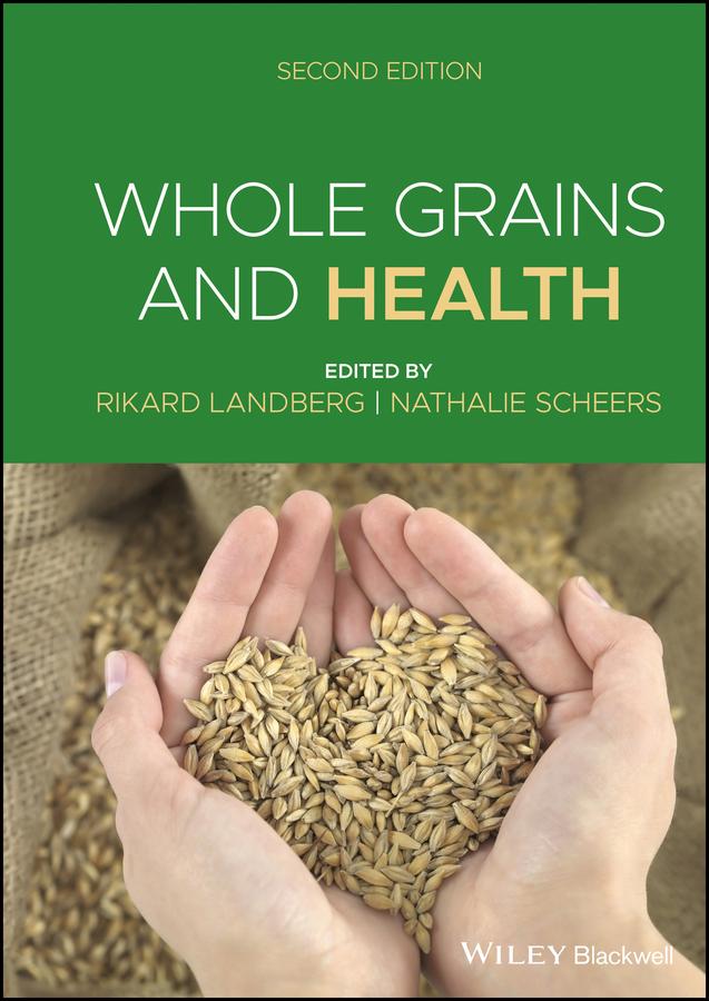 Whole Grains and Health by Nathalie Scheers, Rikard Landberg