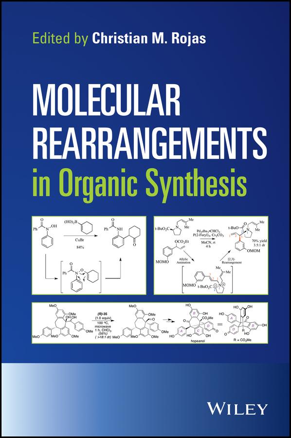 Molecular Rearrangements in Organic Synthesis by Christian M. Rojas