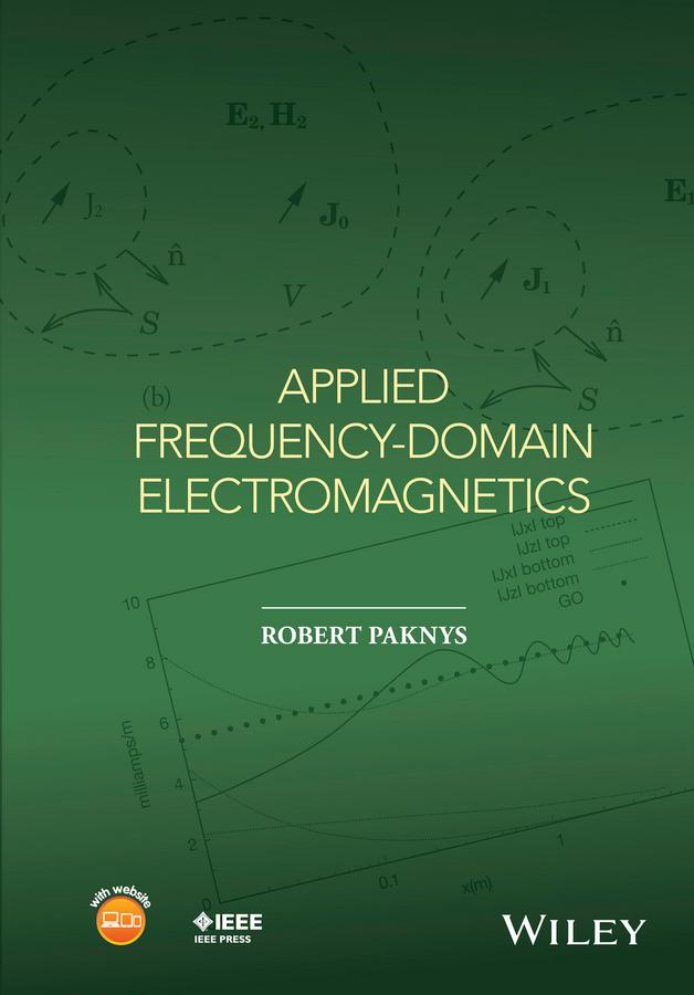 Applied Frequency-Domain Electromagnetics by Robert Paknys