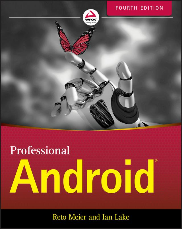 Professional Android by Ian Lake, Reto Meier