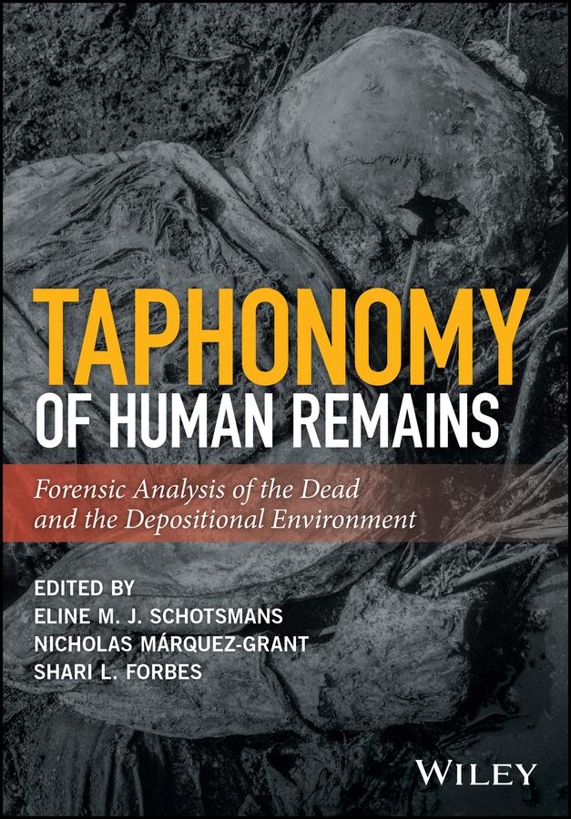 Taphonomy of Human Remains by Eline M. J. Schotsmans, Nicholas Márquez-Grant, Shari L. Forbes