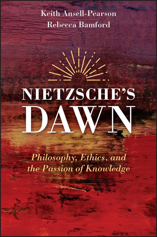 Nietzsche's Dawn by Keith Ansell-Pearson, Rebecca Bamford