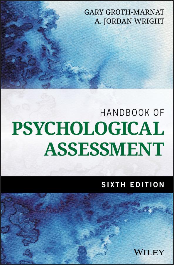 Handbook of Psychological Assessment by A. Jordan Wright, Gary Groth-Marnat