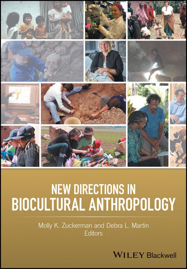 New Directions in Biocultural Anthropology by Debra L. Martin, Molly K. Zuckerman
